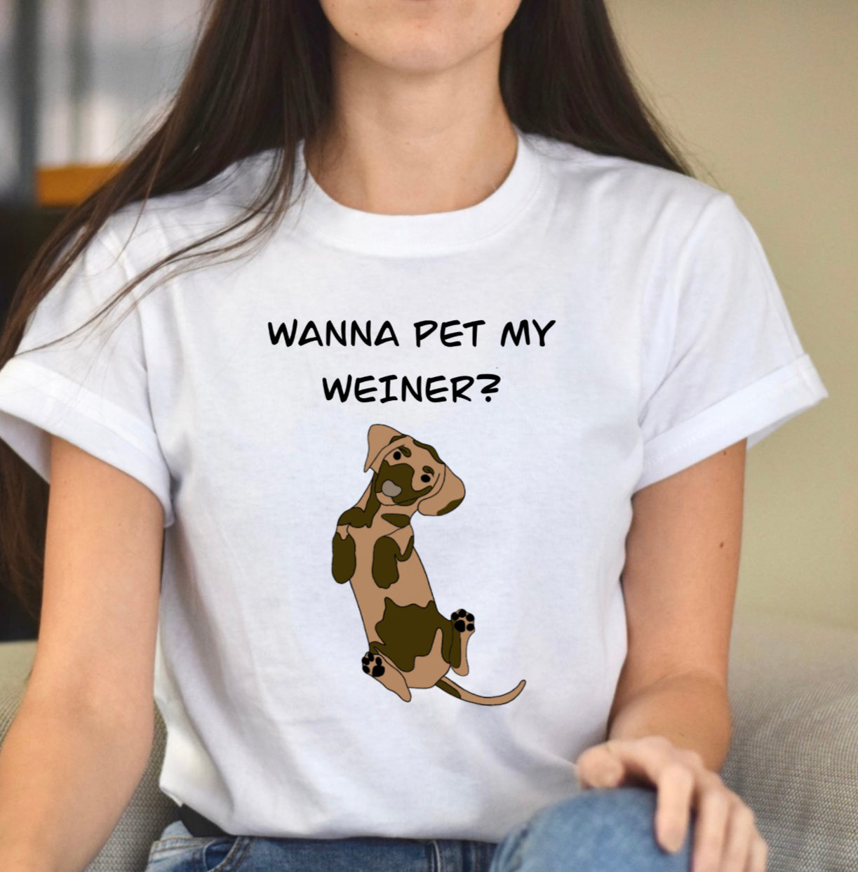 WANNA PET MY WEINER